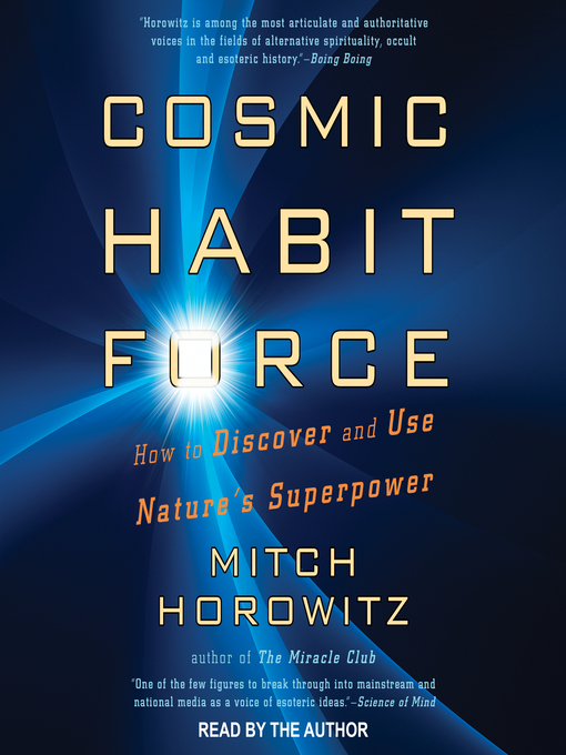 Title details for Cosmic Habit Force by Mitch Horowitz - Wait list